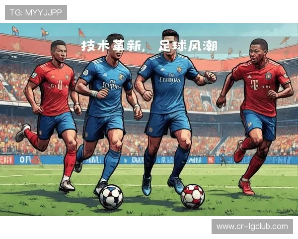 探索足球花式技巧与创意表演融合如何引领新时代球场艺术风潮